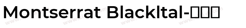 Montserrat Blackltal字体转换